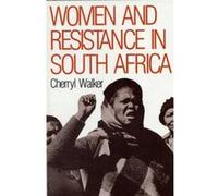 Women and Resistance in South Africa by Cherryl Walker Cherryl Walker (Auteur)