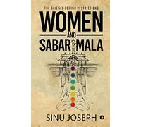Women and Sabarimala: The Science behind Restrictions