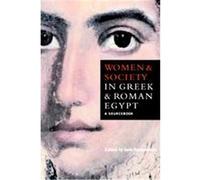 Women and Society in Greek and Roman Egypt
