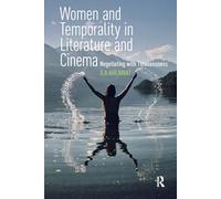 Women and Temporality in Literature and Cinema: Negotiating with Timelessness