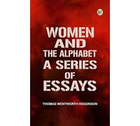 Women and the Alphabet A Series of Essays