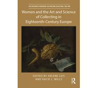 Women And The Art And Science Of Collecting In Eighteenth-Century Europe