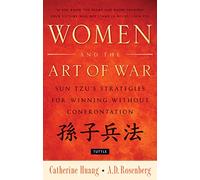 Women and the Art of War: Sun Tzu's Strategies for Winning without Confrontation