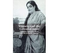 Women And The Colonial Gaze