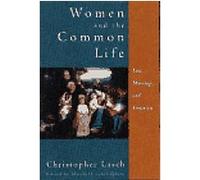 Women and the Common Life Christopher Lasch (Auteur)