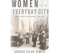 Women and the Everyday City by Jessica Ellen Sewell Jessica Ellen Sewell (Auteur)