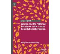 Women and the Politics of Resistance in the Iranian Constitutional Revolution