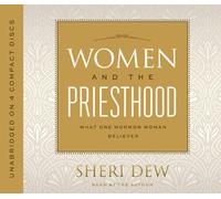 Women and the Priesthood: What One Mormon Woman Believes