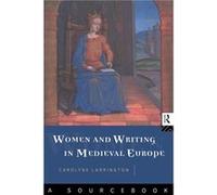 Women and Writing in Medieval Europe A Sourcebook by Carolyne Larrington Carolyne Larrington (Auteur)