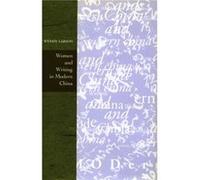 Women and Writing in Modern China by Wendy Larson Wendy Larson (Auteur)