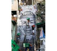 Women are heroes: 28 millimètres by JR