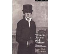 Women Artists and Writers by B. J. Elliott Elliott, Bridget, Elliott, B. J., Wallace, Jo-Ann (Auteur)