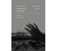 Women Artists, Feminism And The Moving Image