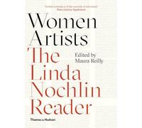 Women Artists: The Linda Nochlin Reader – Thames & Hudson