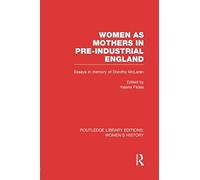 Women As Mothers In Pre-Industrial England
