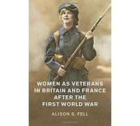 Women As Veterans In Britain And France After The First World War