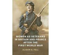 Women as Veterans in Britain and France after the First World War (Studies in the Social and Cultural History of Modern Warfare) - [Version Originale] Inconnu (Auteur)
