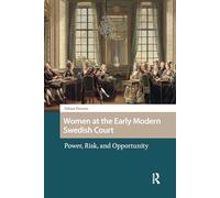 Women at the Early Modern Swedish Court