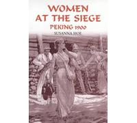 Women At The Siege, Peking 1900