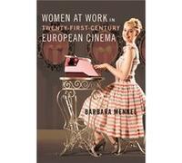Women at Work in TwentyFirstCentury European Cinema - Barbara Mennel - University of Illinois Press - Livre en Anglais - Hardback Barbara MennelBarbara Mennel (Auteur)