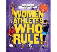 Women Athletes Who Rule!: The 101 Stars Every Fan Needs to Know (Sports Illustrated Kids) - [Version Originale] Inconnu (Auteur)