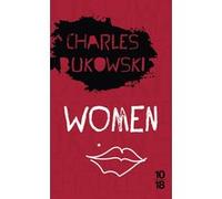 Women Charles Bukowski (Auteur), Brice Matthieussent (Traduction)