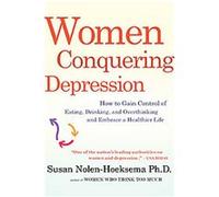 Women Conquering Depression Susan Nolen-Hoeksema (Auteur)