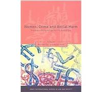 Women, Crime and Social Harm, Onati International Series in Law and Society