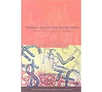 Women, Crime and Social Harm, Series Published for the Onati Institute for the Sociology of Law