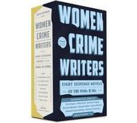 Women Crime Writers: Eight Suspense Novels of the 1940s & 50s: A Library of America Boxed Set