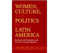 Women, Culture, and Politics in Latin America, Women's Studies/Latin American Studies Emilie Bergmann (Auteur)