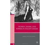 Women, Desire, And Power In Italian Cinema