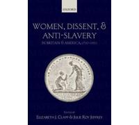 Women, Dissent, and Anti-Slavery in Britain and America, 1790-1865 [Paperback]