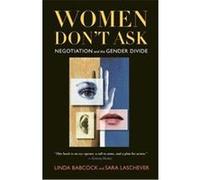 Women Don't Ask: Negotiation and the Gender Divide – Princeton University Press