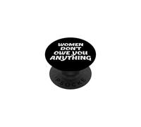 Women Don't Owe You Anything Bold Feminist Text PopSockets PopGrip Adhésif