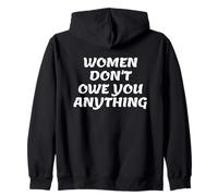 Women Don't Owe You Anything Bold Feminist Text Sweat à Capuche