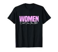 Women Don't Owe You Shit T-Shirt