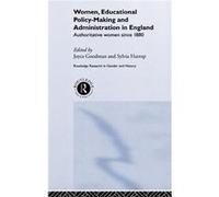 Women Educational PolicyMaking and Administration in England by Joyce Goodman Goodman, Joyce (Auteur)