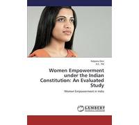 Women Empowerment Under The Indian Constitution: An Evaluated Study