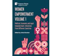 Women Empowerment Volume 1: Political, Economic and Legal Empowerment: Initiatives from Different Countries