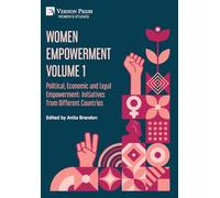 Women Empowerment Volume 1: Political, Economic and Legal Empowerment: Initiatives from Different Countries
