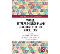 Women, Entrepreneurship And Development In The Middle East