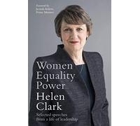 Women, Equality, Power: Selected Speeches from a Life of Leadership