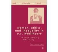 Women, Ethics, And Inequality In U.S. Healthcare