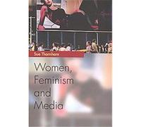 Women, Feminism and the Media, Media Topics S. Sue Thornham (Auteur)