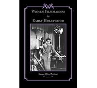 Women Filmmakers in Early Hollywood