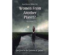 Women From Another Planet?: Our Lives in the Universe of Autism