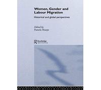 Women, Gender And Labour Migration