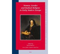 Women, Gender And Radical Religion In Early Modern Europe