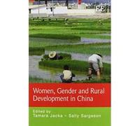 Women, Gender and Rural Development in China - [Livre en VO] Tamara Jacka, Sally Sargeson (Auteur)